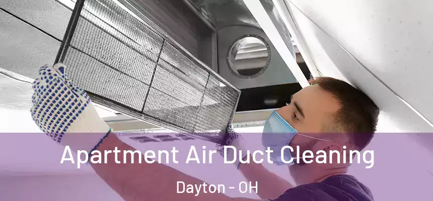 Apartment Air Duct Cleaning Dayton - OH